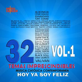 Album cover of Hoy Ya Soy Feliz. 32 Temas Imprescindibles. Música Católica Contemporánea., Vol. 1