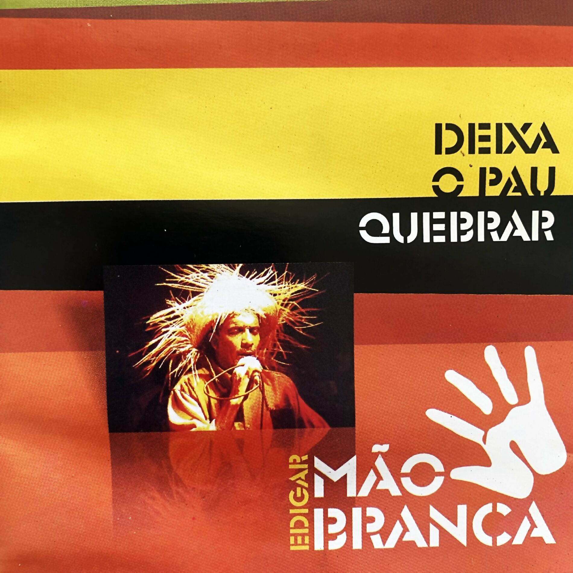 Edigar Mão Branca - Deixa o Pau Quebrar: letras e músicas | Deezer