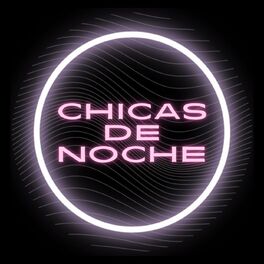 Album cover of Chicas de Noche