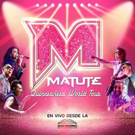 Album cover of Matute (Quinceañera World Tour En Vivo Desde La Arena Monterrey)