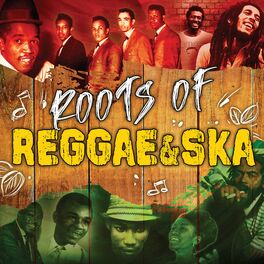 Album cover of Roots Of Reggae and Ska