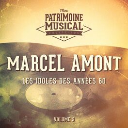 Album cover of Les idoles des années 60 : marcel amont, vol. 3 (en concert)