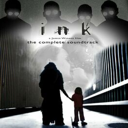 Album cover of Ink the Complete Soundtrack