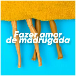 Album cover of Fazer amor de madrugada