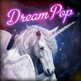 Various Artists - Dream Pop: lyrics and songs | Deezer