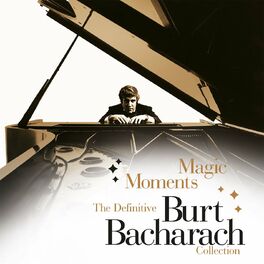 Album cover of Magic Moments - The Definitive Burt Bacharach Collection