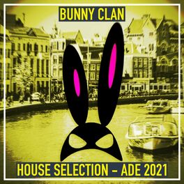 Album cover of Bunny Clan ( House Selection - Ade 2021 ) (Compilation)