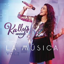 Album cover of KALLY's Mashup: La Música, Vol. 2 (Banda Sonora Original de la Serie de TV)