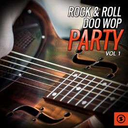 Album cover of Rock & Roll Doo Wop Party, Vol. 1