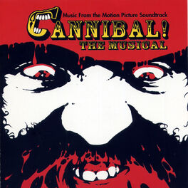Album cover of Cannibal! The Musical (Original Motion Picture Soundtrack)