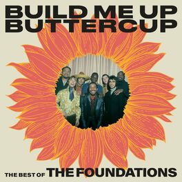 Album cover of Build Me Up Buttercup: The Best of The Foundations