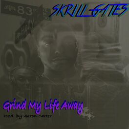 Album cover of Grind My Life Away