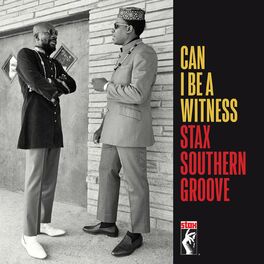 Album cover of Can I Be A Witness: Stax Southern Groove
