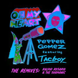 Album cover of Oh My Heart (Ralphi Rosario and The Shamanic Remix)