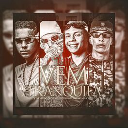 Album cover of Vem Tranquila (feat. BRANCO MC, MC MENOR REU & DJ TAK VADIÃO)