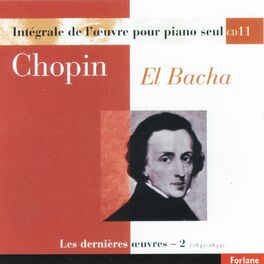 Album cover of Chopin : Intégrale de l'oeuvre pour piano seul, vol. 11 (Les dernières oeuvres II, 1843-1844)