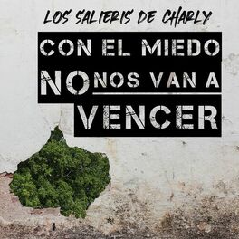 Album cover of Los Salieris de Charly (Con el Miedo No Nos Van a Vencer)
