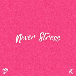 Album cover of Never Stress (feat. Krispel)