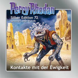 Album cover of Kontakte mit der Ewigkeit - Perry Rhodan - Silber Edition 72 (Ungekürzt)