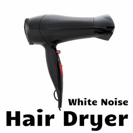 Hair Dryers for Background Noise: albums, songs, playlists | Listen on  Deezer