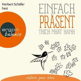 Album cover of Einfach präsent - Basics der Achtsamkeit (Ungekürzte Lesung)