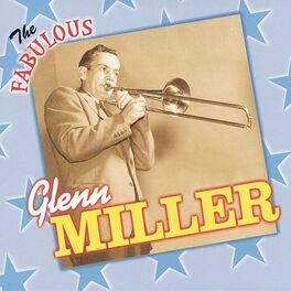Album cover of The Fabulous Glenn Miller and His Orchestra