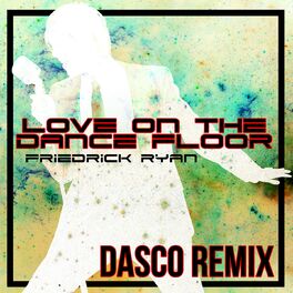Album cover of Love on the Dance Floor (Dasco Remix)