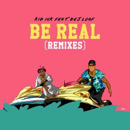 Album cover of Be Real (feat. DeJ Loaf)
