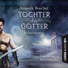 Album cover of Schattenweg - Tochter-der-Götter-Trilogie 3 (Ungekürzt)
