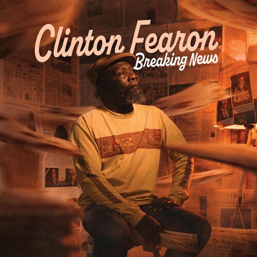 Clinton Fearon - Breaking News : Chansons Et Paroles | Deezer