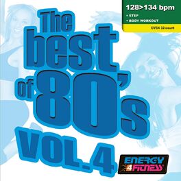 Album cover of The Best Of 80's Vol. 4 (Mixed Compilation For Fitness & Workout 128 - 134 Bpm / 32 Count)