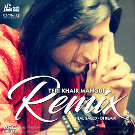Album cover of Teri Khair Mangdi (DI Remix)