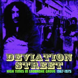 Album cover of Deviation Street: High Times In Ladbroke Grove 1967-1975