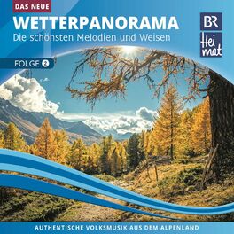 Album cover of Br Heimat / Das Neue Wetterpanorama / Die schönsten Melodien und Weisen - Folge 2