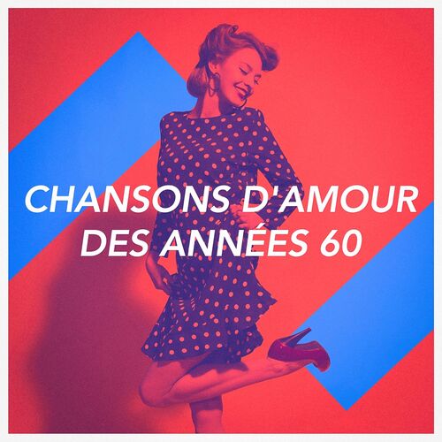 Variete Francaise Chansons D Amour Des Annees 60 Chansons Et Paroles Deezer