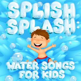 Album cover of Splish Splash: Water Songs For Kids