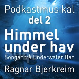 Album cover of Himmel under hav - Podkastmusikal del 2
