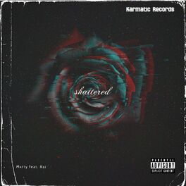 Album cover of Shattered (feat. Rai)