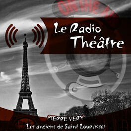 Album cover of Le Radio Théâtre, Pierre Véry: Les anciens de Saint Loup (1950)