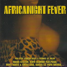 Album cover of Africanight fever (Non Stop Afrcan Beats & Remixes By Milan)