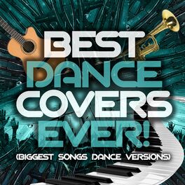 Album cover of Best Dance Covers Ever! (Biggest Songs Dance Versions)