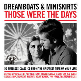 Album cover of Dreamboats & Miniskirts - Those Were The Days