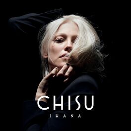 Chisu - Ihana: lyrics and songs | Deezer