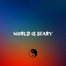 Album cover of World Is Scary