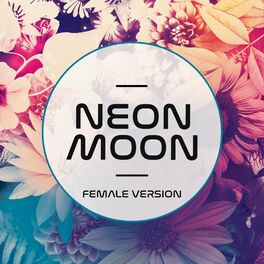 Album cover of Neon Moon (feat. JVZEL) [Female Version]