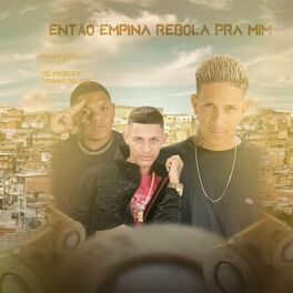 Album cover of Então Empina Rebola pra Mim