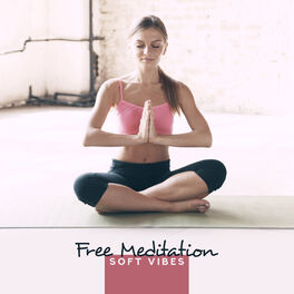 Album cover of Free Meditation Soft Vibes