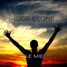 Album cover of Alzo le mie mani