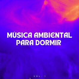 Album cover of Música Ambiental Para Dormir Vol. 1