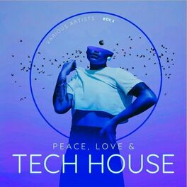 Album cover of Peace, Love & Tech House, Vol. 1